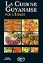 La cuisine guyanaise par l'image