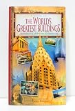 A Guide To The World's Greatest Buildings - Masterpieces of Architecture & Engineering