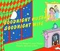 Goodnight Husband, Goodnight Wife