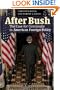 After Bush: The Case for Continuity in American Foreign Policy