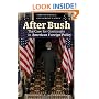 After Bush: The Case for Continuity in American Foreign Policy