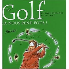 Le Golf : Ca nous rend fous !