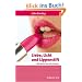 Liebe, Licht und Lippenstift: Das Beste von John Emsley (Erlebnis Wissenschaft)