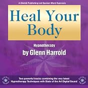 Heal Your Body by Using the Power of Your Mind | [Glenn Harrold]