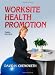 Worksite Health Promotion - 3rd Edition