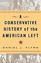 A Conservative History of the American Left