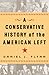 A Conservative History of the American Left by Daniel J. Flynn
