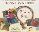 Finding Grace: A True Story about Losing Your Way in Life...and Finding It Again