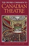 The Oxford Companion to Canadian Theatre