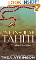 One Insular Tahiti (a novel of reincarnation)