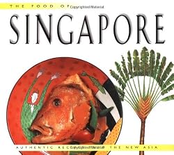 Food of Singapore (Food of the World Cookbooks)