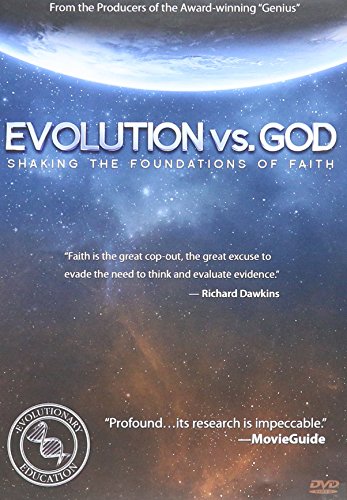 Evolution vs. God - Shaking the Foundations of Faith Evolution vs. God - Shaking the Foundations of Faith