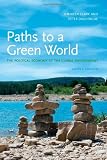Paths to a Green World: The Political Economy of the Global Environment