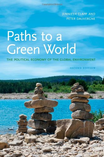 paths to a green world the political economy of the global environment 2nd edition