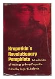 Kropotkin's revolutionary pamphlets : a collection of writings by Peter Kropotkin