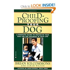 Childproofing Your Dog: A Complete Guide to Preparing Your Dog for the Children in Your Life