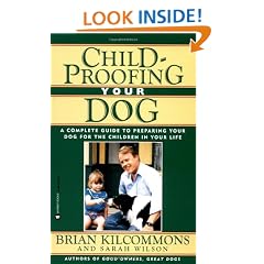 Childproofing Your Dog: A Complete Guide to Preparing Your Dog for the Children in Your Life