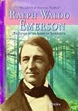 Ralph Waldo Emerson: The Father of the American Renaissance (The Library of American Thinkers)