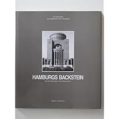 Hamburgs Backstein: Zur Geschichte des Ziegelbaus in der Hansestadt