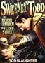 Sweeney Todd the Demon Barber of Fleet Street (DVD) Crime (1936) 68 Minutes ~ Starring - Tod Slaughter, Stella Rho, Johnny Singer, Eve Lister ~ Director - George King