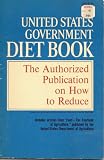 United States Government Diet Book - The Authorized Publication on How to Reduce