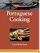 Portuguese Cooking: The Traditional Cuisine of Portugal