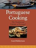 Portuguese Cooking: The Traditional Cuisine of Portugal Carol Robertson