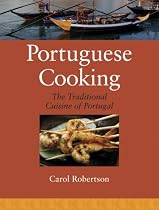 Portuguese Cooking: The Traditional Cuisine of Portugal