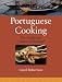 Portuguese Cooking: The Traditional Cuisine of Portugal