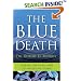 The Blue Death: Disease, Disaster, and the Water We Drink