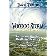 Voodoo Storm: Hurricane Katrina, Death and Mystery in New Orleans by Davis Temple