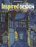 Inspired to Design: Seven Steps to Successful Art Quilts