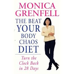 The Beat Your Body Chaos Diet: Turn the Clock Back in 28 Days