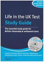 Life in the UK Test: Study Guide : The essential study guide for British Citizenship and Settlement Tests