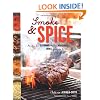 Smoke and Spice - Recipes for seasonings, rubs, marinades, brines, glazes & butters