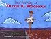 The Journey of Oliver K. Woodman