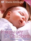 The new pregnancy & childbirth : choices and challenges