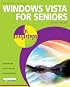 Windows Vista for Seniors in Easy Steps: For the Over-50s (In Easy Steps)