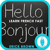 Learn French Faster: Master a Foreign Language: Self-Hypnosis & Meditation | [Erick Brown]