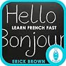 Learn French Faster: Master a Foreign Language: Self-Hypnosis & Meditation