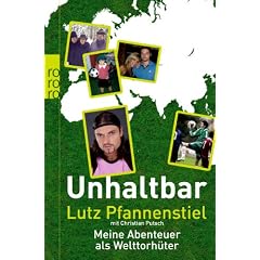 Unhaltbar: Meine Abenteuer als Welttorh�ter (sachbuch)