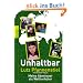 Unhaltbar: Meine Abenteuer als Welttorh�ter