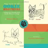 Tales of the Ookie Brothers: A Book for Children and Adults Who Love Dogs