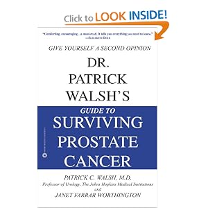 Dr. Patrick Walsh's Guide to Surviving Prostate Cancer