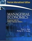 Managerial Economics: Economic Tools for Today s Decision Makers