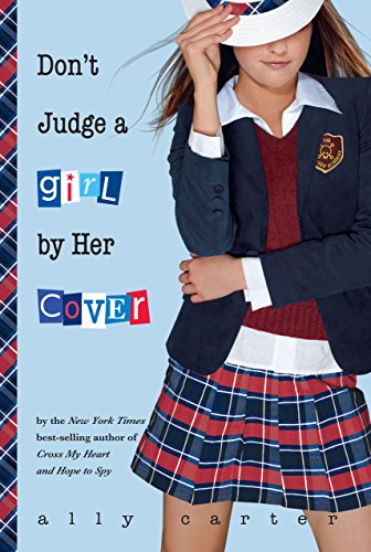 Don't Judge a Girl by Her Cover (Gallagher Girls, Book 3)