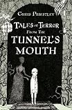 Tales of terror from the tunnel's mouth