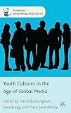 Youth cultures in the age of global media