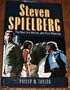 Steven Spielberg: The Man, His Movies, and Their Meaning