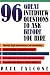 96 Great Interview Questions to Ask Before You Hire 96 Great Interview Questions to Ask Before You Hire